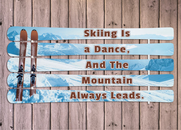 Skiing is a Dance - 5 ski horizontal layout - HomeSkis Signature Collection with mounting hardware.